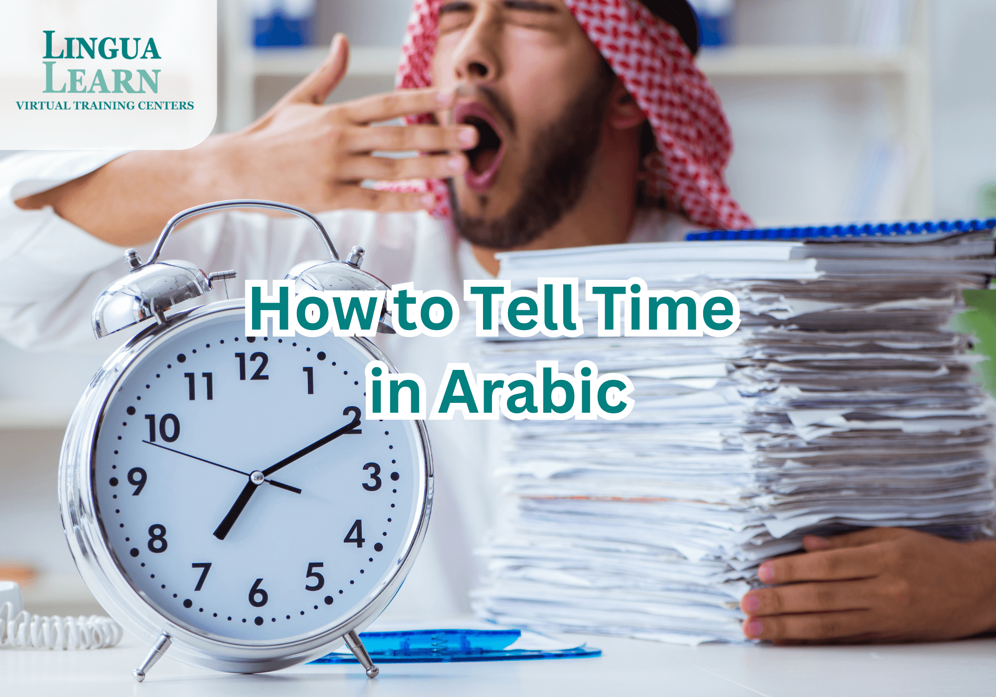 How to Tell Time in Arabic: A Complete Guide
